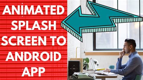 How To Add Animated Splash Screen To Your Android App Using Android