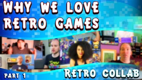 Why We Love Retro Games Stories From The Retro Gaming