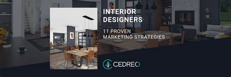 11 Proven Marketing Strategies For Interior Design Businesses Cedreo