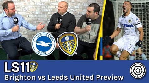 Brighton are hoping for three points in bid to avoid premier league drop v leeds; LS11 | Brighton vs Leeds Preview - YouTube