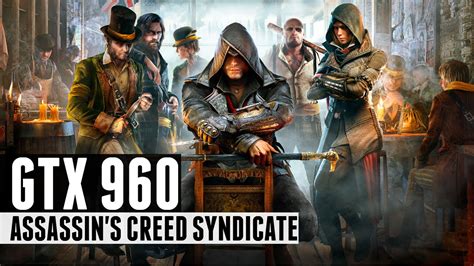 Assassin S Creed Syndicate I Gtx High Settings Youtube