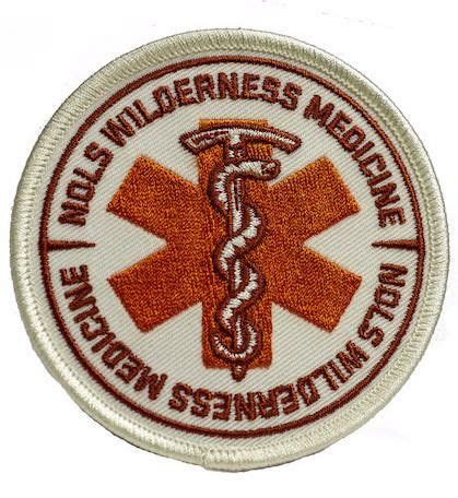 NOLS Wilderness Medicine Patch | Paramedic quotes, Patches, Wilderness ...