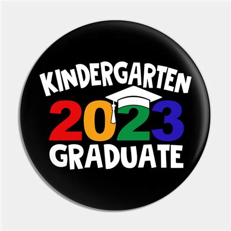 Kindergarten Graduate 2023 Graduation Last Day Of School Kindergarten