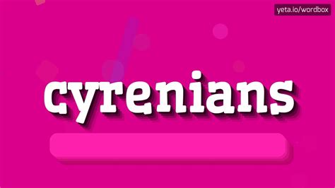 Listen to the audio pronunciation again. CYRENIANS - HOW TO PRONOUNCE IT!? - YouTube