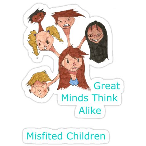 I was just thinking that! "Great minds think alike" Stickers by Hazel27 | Redbubble