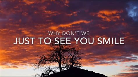 Just To See You Smile Lyrics Why Dont We Youtube