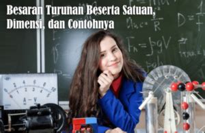 Besaran Turunan Satuan Dan Dimensi Dengan Contoh