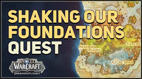 Shaking Our Foundations Wow Quest Youtube