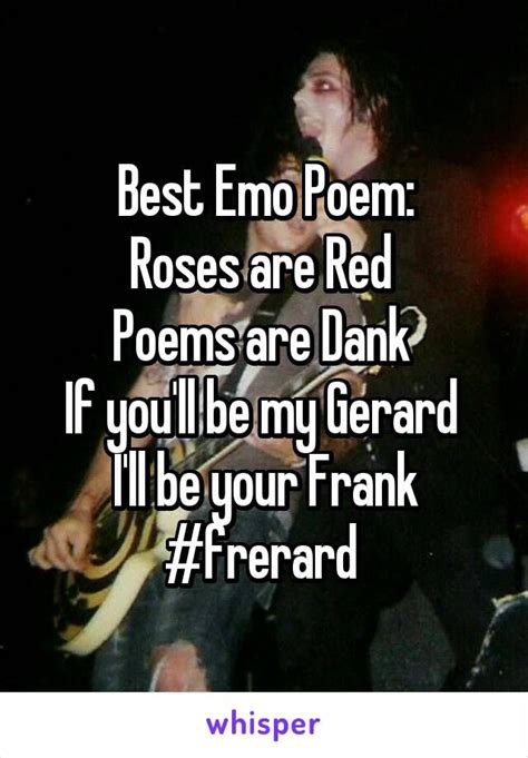 Best Emo Poem Roses Are Red Poems Are Dank If Youll Be My Gerard Ill