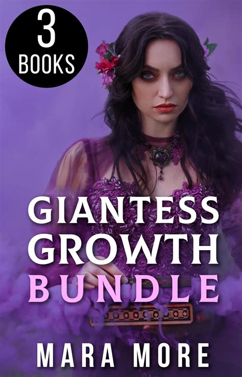 Giantess Growth Bundle 3 More Giantess Stories Volume 1 Ebook By Mara More Epub Book