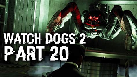 Watch Dogs 2 Gameplay Walkthrough Part 20 Robot Spider Robot Wars