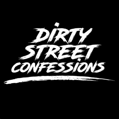 Ep 4 Genital Watts Dirty Street Confessions Dirty Street