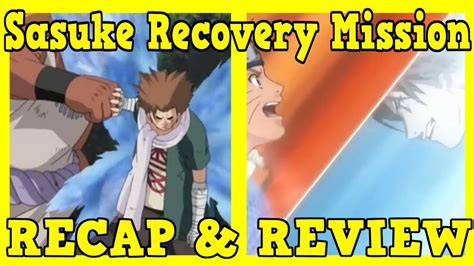 Naruto Arc 5 Sasuke Recovery Mission Recap And Review Part 1