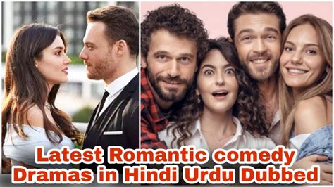 Latest Romantic Comedy Turkish Dramas In Hindi Urdu Dubbed Turkish
