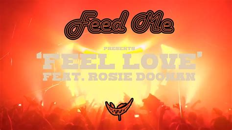 Feed Me Feel Love Feat Rosie Doonan Youtube