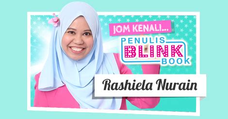 Aku anak tunggal, mungkin karena aku tidak pernah bertemu wanita lainlah yang membuatku demikian. Kenali Penulis BLINK Book - Rashiela Nurain