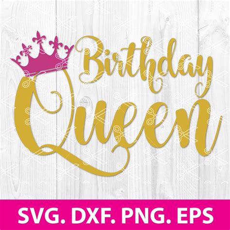 Birthday Queen SVG, DXF, PNG, EPS, Cut Files - Birthday Queen Clipart