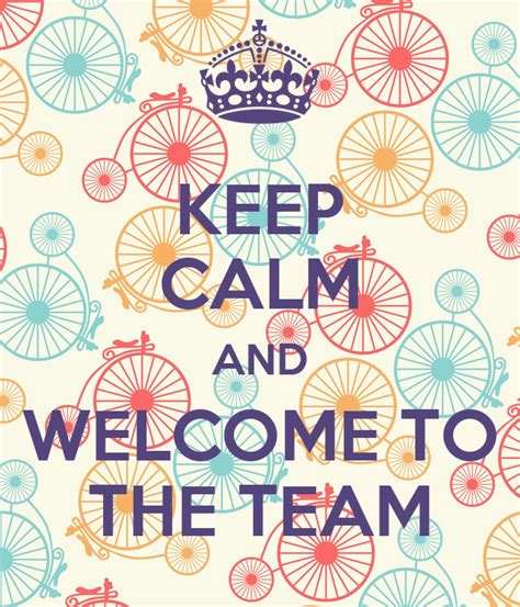 Keep Calm And Welcome To The Team Poster Dor Keep Calm