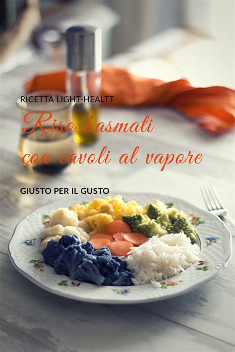 No, non sono a dieta, ma amo i sapori semplici e le cose non troppo elaborate. Riso basmati con cavoli al vapore, un piatto unico leggero ...