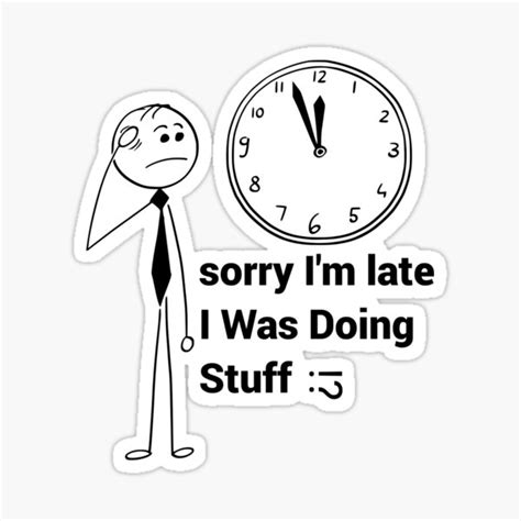 Sorry I Am Late I Was Doing Stuff Ffunny Couples Quotes Sticker