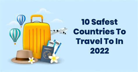 10 Safest Countries To Travel To In 2022 2023 Updated