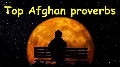 Top 10 Afghan Sayings And Proverbs Inspirational Words Of Wisdom
