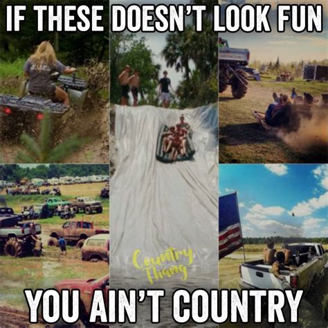 if these doesn t look fun you ain t country countrylife lifefactquotes countrythang