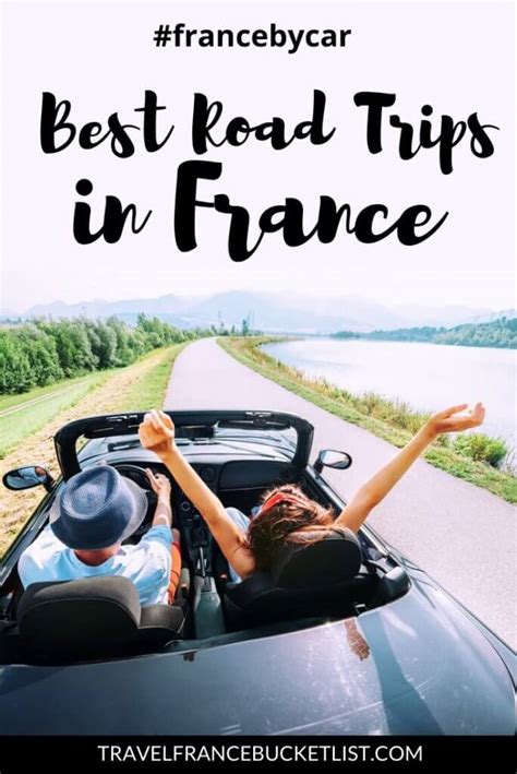 Best Road Trips In France France Bucket List