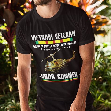 Vietnam Door Gunner T Shirt Vietnam Veteran Born In Battle Proven In