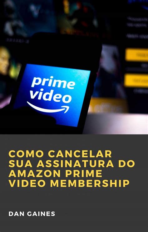 Como Cancelar Sua Assinatura Do Amazon Prime Video Ebook Allegro