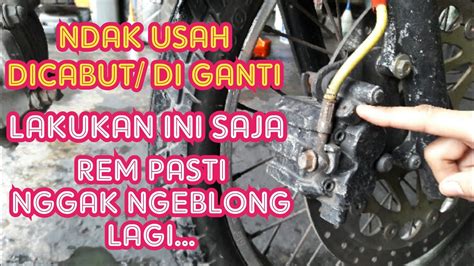 Cara Mengatasi Rem Cakram Blong Yg Baut Pembuangan Anginnya Patah