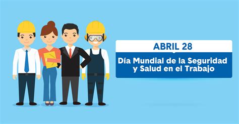 28 De Abril Día De La Seguridad Y Salud En El Trabajo Cese Consultores