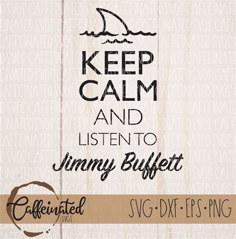 Keep Calm And Listen To Jimmy Buffett Svg Keep Calm Svg Etsy Ireland