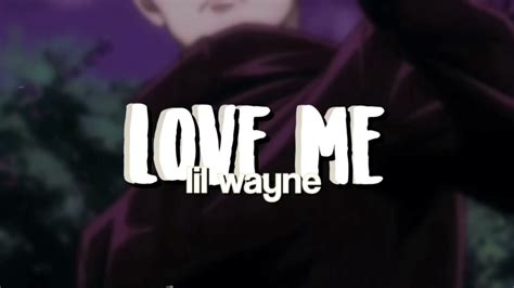 Lil Wayne Love Me Edit Audio Youtube