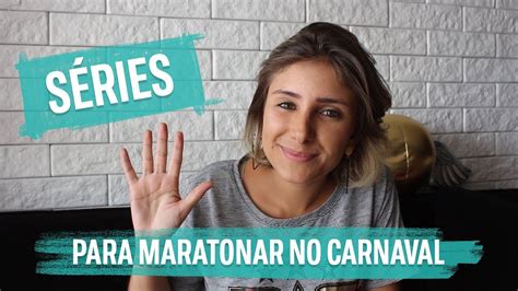 5 SÉries RÁpidas Para Maratonar No Carnaval Netflix Dai Bugatti Youtube