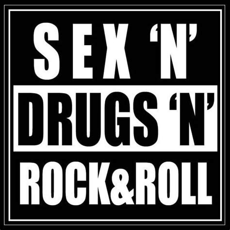 Fett Stil Untergeordnet Sex And Drugs And Rock And Roll Barry Schmelzen Protein