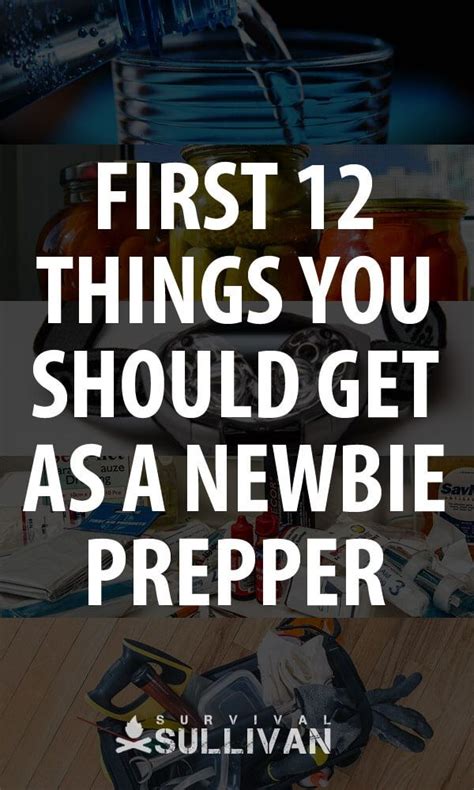 First 12 Things You Should Get As A Newbie Prepper Survival Sullivan