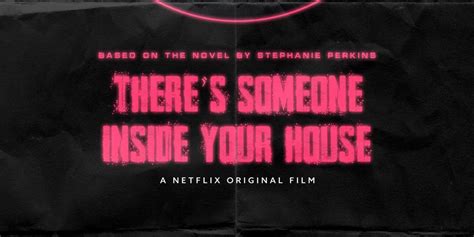 Theres Someone Inside Your House Updates Release Date And Story