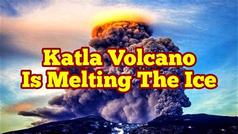 Katla Volcano Is Melting The Ice Iceland Seismograms Eruption