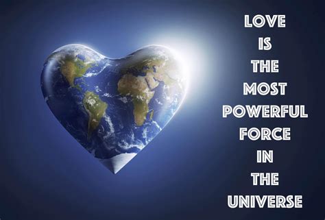 Love Is The Most Powerful Force In The Universe 1 ⋆ Quantum World