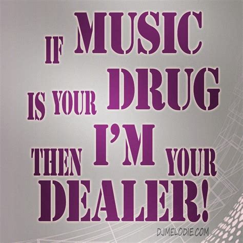 Drug dealers inhabit a strange world. Pin by Dj Melodie on m u s i c. e d m | Music quotes ...