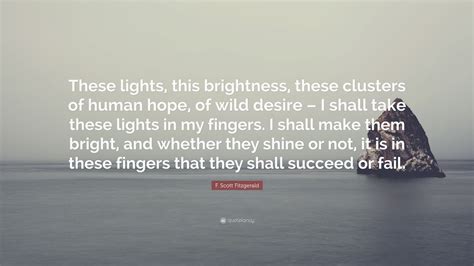 F Scott Fitzgerald Quote “these Lights This Brightness These