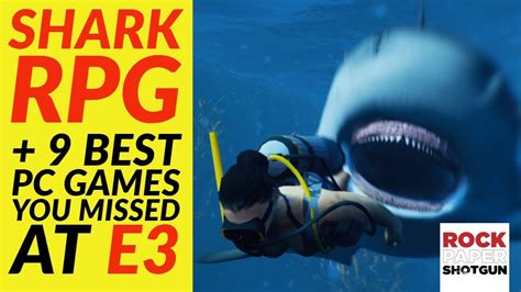 The Shark Rpg And 9 Best Pc Games You Missed At E3 2018 Youtube