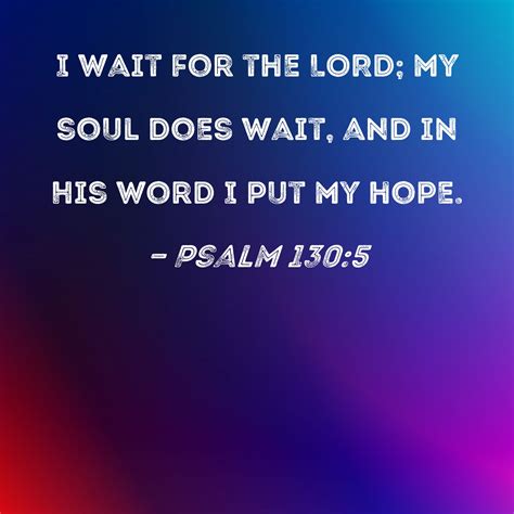 Psalm I Wait For The Lord My Soul Does Wait And In His Word I