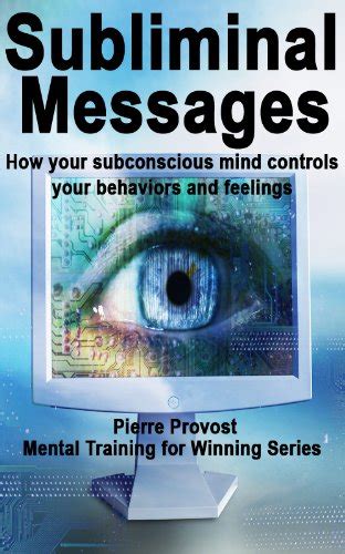 Subliminal Messages How Your Subconscious Mind Controls