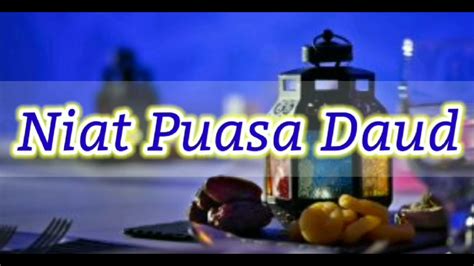 Maybe you would like to learn more about one of these? Niat Puasa Sunnah Daud - YouTube