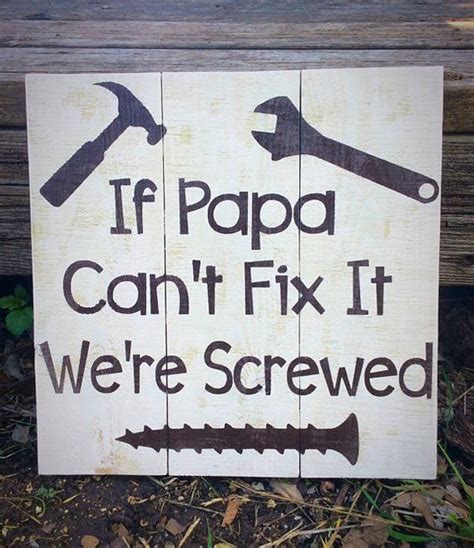If Papa Cant Fix It Were Screwed Pallet Style Wood Sign T For