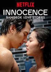 Bangkok Love Stories: Innocence Netflix show - Movies-Net.com