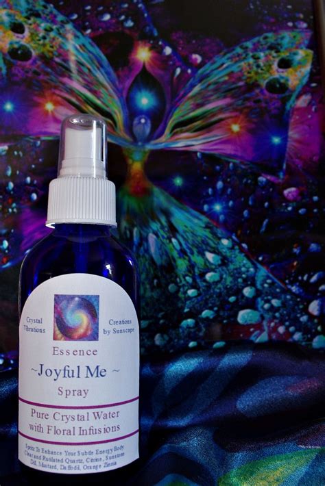 JOYFUL ME The Subtle Energy Patterns Infused In This Spray Will