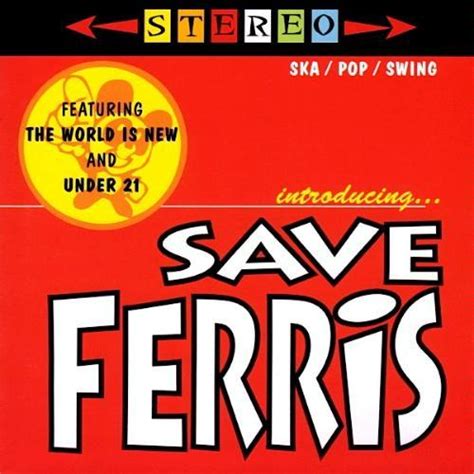 Save Ferris Introducing Save Ferris Lyrics And Tracklist Genius